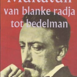 multatuli van blanke radja tot bedelman