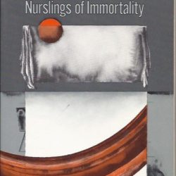 Nurslings of Immortality