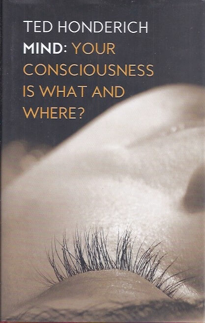 mind your conciousness is what and where