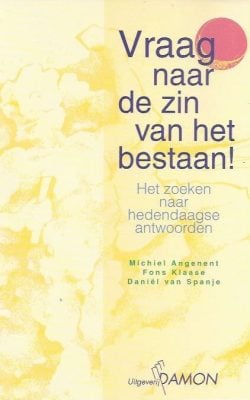 Vraag naar de zin van het bestaan!