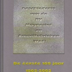 Geschiedenis van de BV Magnesiet en Amaril fabrieken (MAF)