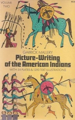 Picture-Writing of the American Indians volume two