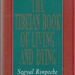 The Tibetan book of living and dying