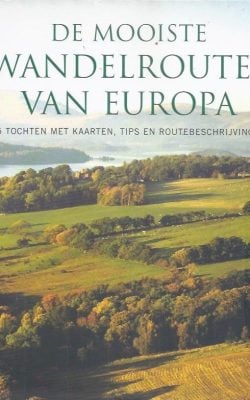 De mooiste wandelroutes van europa