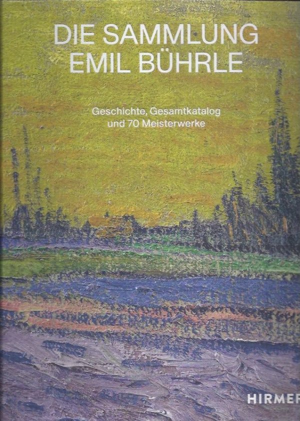 Die sammlung Emil Bührle