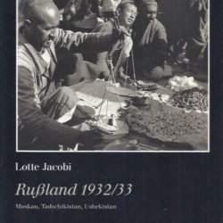 Lotte Jacobi Rußland 1932/33