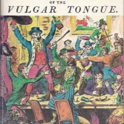 1811 Dictionary of the vulgar tongue