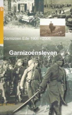 Garnizoensleven, Garnizoen Ede 1906-2006