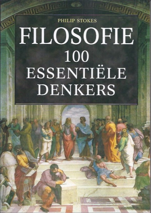 Filosofie 100 essentiele denkers