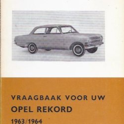 Vraagbaak voor uw Opel Rekord 1963/1964