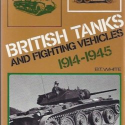 British tanks and fighting vehicles 1914-1945