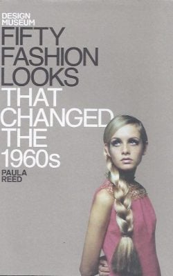 Fifty fashion looks that changed the 1960s