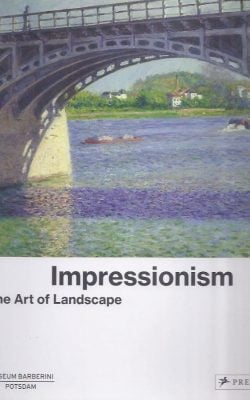 Impressiomism The art of landscape