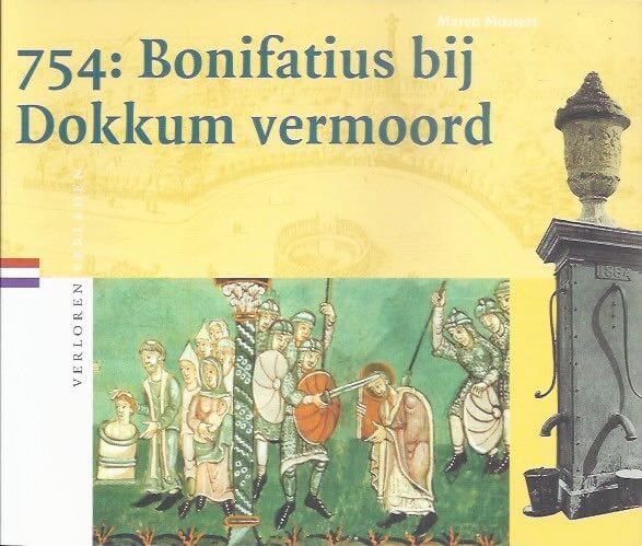 754 Bonifatius bij Dokkum vermoord