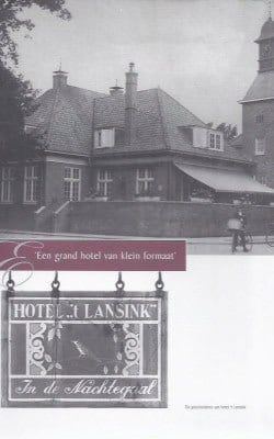 De geschiedenis van Hotel 't Lansink