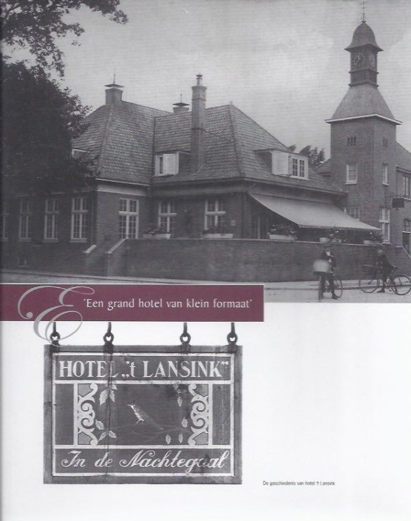 De geschiedenis van Hotel 't Lansink