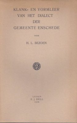 Klank- en vormleer van het dialect der gemeente Enschede