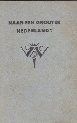 Naar een grooter Nederland?