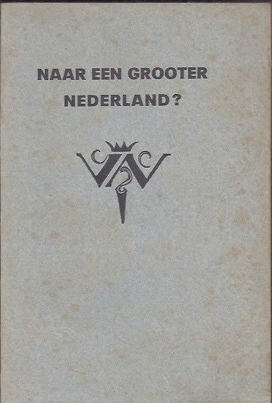 Naar een grooter Nederland?