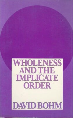 Wholeness and the implicate order