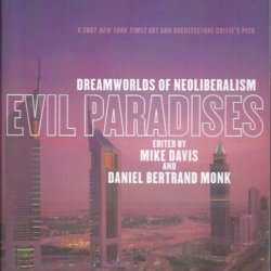 Dreamworlds of neoliberalism Evil Paradises