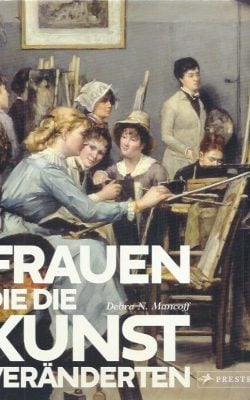 Frauen die die kunst veränderten