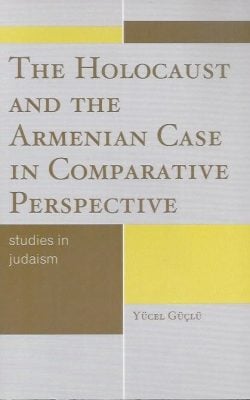 The holocaust and the Armenian Case in comparative perspective