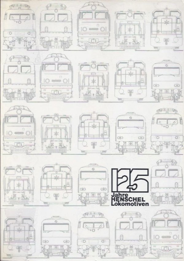 125 Jahre Henschel Lokomotiven