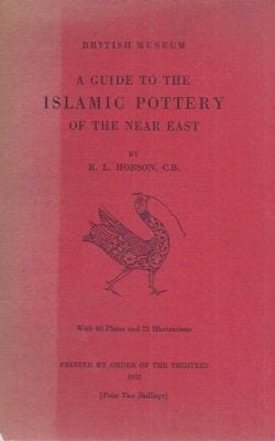 A guide to the Islamic pottery of the near east