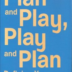 Plan and play play and plan