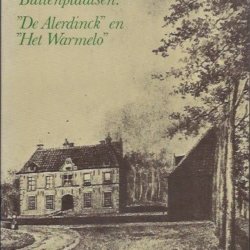 Herinneringen aan twee Overijsselse buitenplaatsen De Alerdinck en Het Warmelo