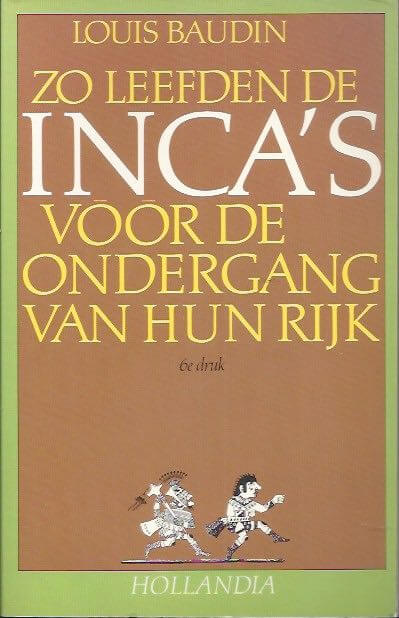 Zo leefden de Inca's voor de ondergang van hun rijk