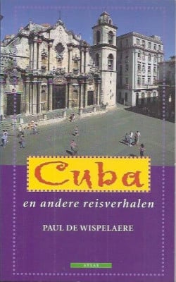 Cuba en andere reisverhalen