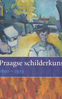 Praagse Schilderkunst 1890-1939