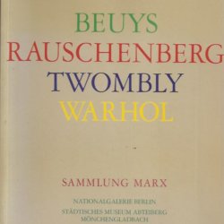 Beuys Rauschenberg Twombly Warhol