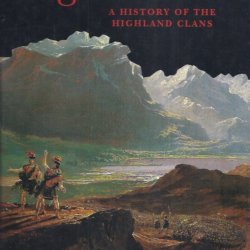 Highlanders a history of the Highland clans