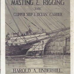 Masting & Rigging the clipper ship & ocean carrier