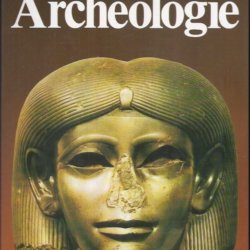 Geillustreerde wereldgeschiedenis van de archeologie