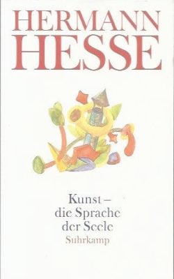 Kunst die Sprache der Seele Hermann Hesse