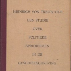 Heinrich von Treitschke een studie over politieke aforismen in de geschiedschrijving