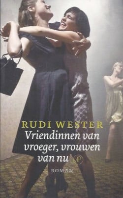 vriendinnen van vroeger vrouwen van nu