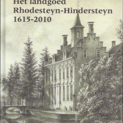 Het landgoed Rhodensteyn-Hindersteyn 1615-2010