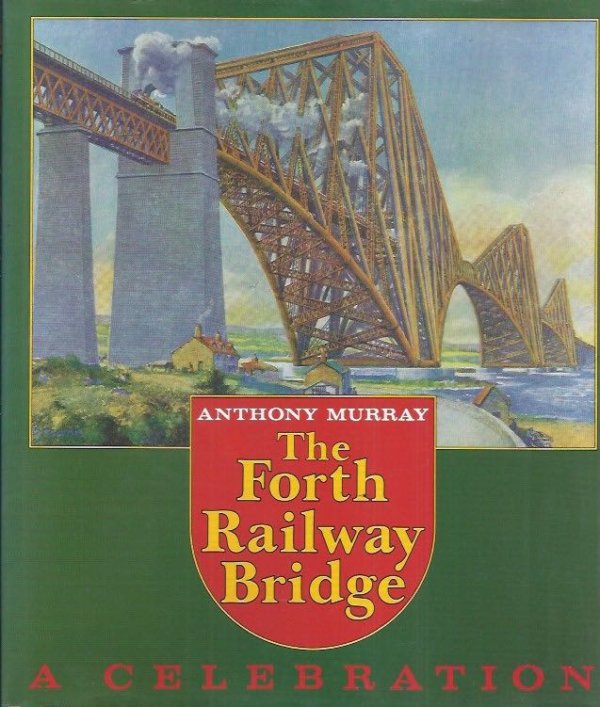 The forth railway bridge a celebration
