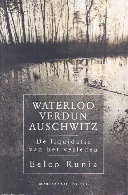 Waterloo Verdun Auschwitz