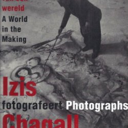 De schepping van een wereld Izis fotografeert Chagall
