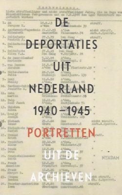 De deportaties uit Nederland 1940-1945