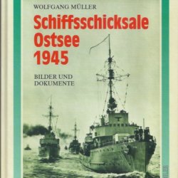 Schiffsschicksale Ostsee 1945