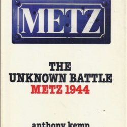 The unknown battle Metz 1944