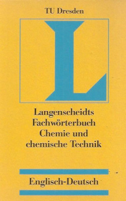 Langenscheids Fachwörterbuch Chemie und chemische Technik