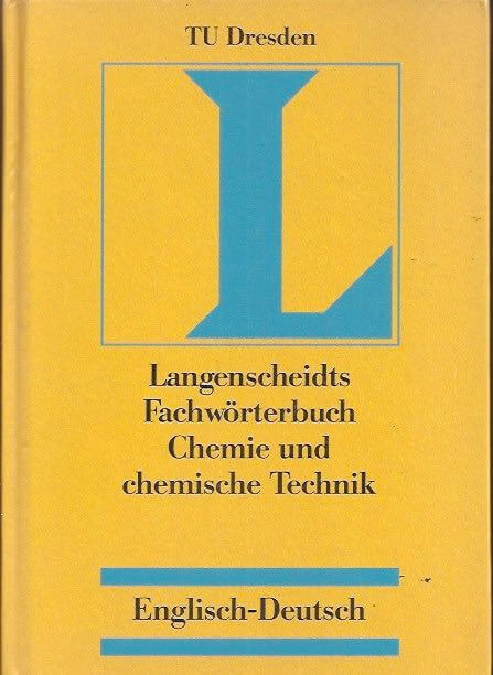Langenscheids Fachwörterbuch Chemie und chemische Technik